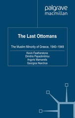 The last Ottomans The Muslim minority of Greece 1940-1949