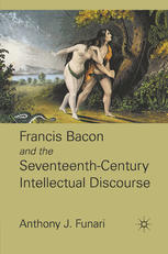 Francis Bacon and the Seventeenth-Century Intellectual Discourse