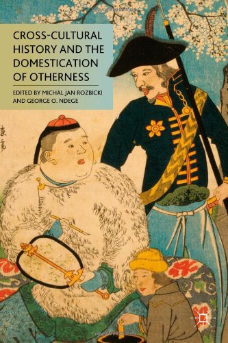 Cross-Cultural History and the Domestication of Otherness