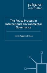 The Policy Process in International Environmental Governance