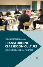 Transforming classroom culture inclusive pedagogical practices