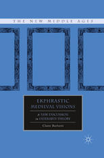 Ekphrastic medieval visions : a new discussion in interarts theory
