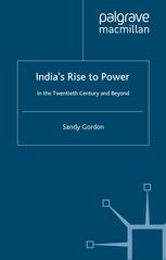 India's Rise to Power in the Twentieth Century and Beyond