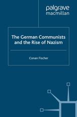 The German Communists and the Rise of Nazism