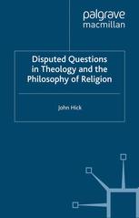 Disputed Questions in Theology and the Philosophy of Religion