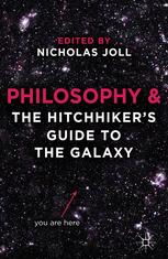 Philosophy and the hitchhiker's guide to the galaxy