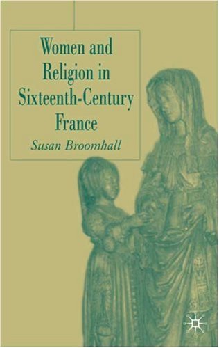 Women and Religion in Sixteenth-Century France