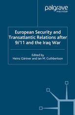 European Security and Transatlantic Relations After 9/11 and the Iraq War