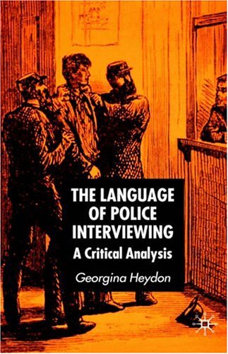 The language of police interviewing : a critical analysis