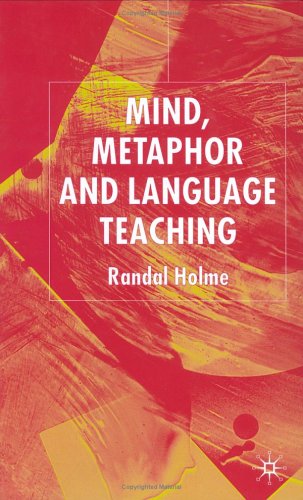 Mind, Metaphor and Language Teaching