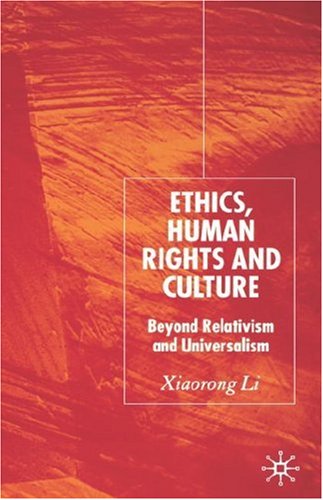 Ethics, human rights and culture : beyond relativism and universalism