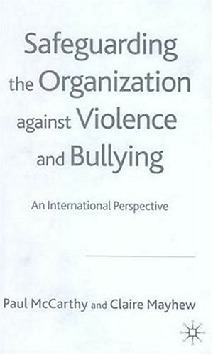 Safeguarding the Organization Against Violence and Bullying