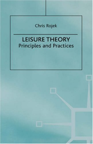 Leisure theory : principles and practices