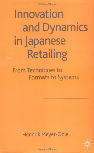 Innovation and Dynamics in Japanese Retailing