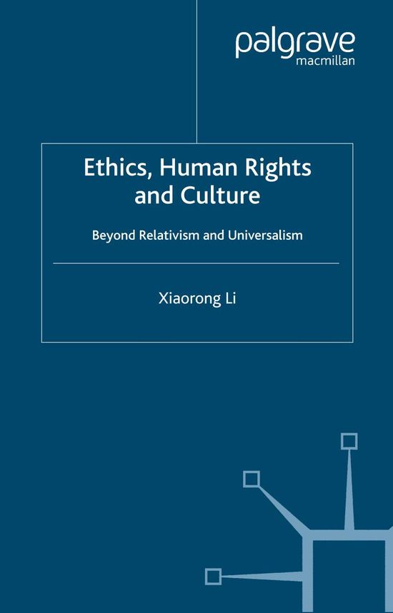 Ethics, human rights and culture : beyond relativism and universalism