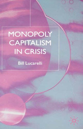 Monopoly Capitalism in Crisis