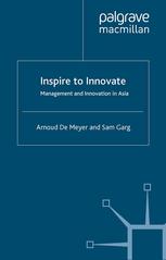 Inspire to innovate : management and innovation in Asia