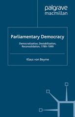 Parliamentary democracy : democratization, destabilization, reconsolidation, 1789-1999