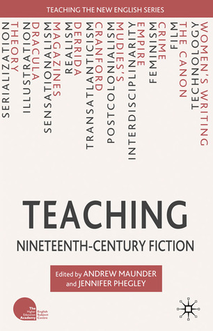 Teaching Nineteenth-Century Fiction