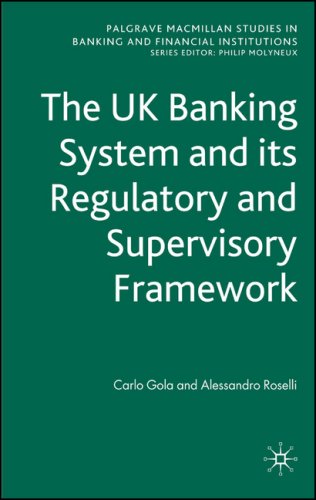 The UK Banking System and its Regulatory and Supervisory Framework