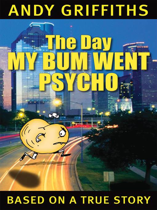 The Day My Bum Went Psycho