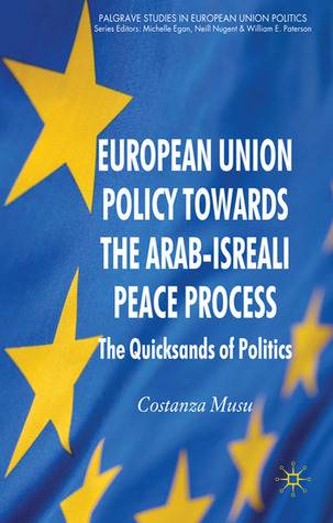 European Union Policy Towards The Arab-Israeli Peace Process