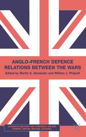 Anglo-French Defence Relations Between the Wars