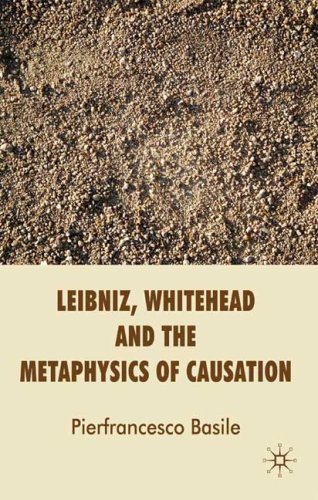 Leibniz, Whitehead and the Metaphysics of Causation