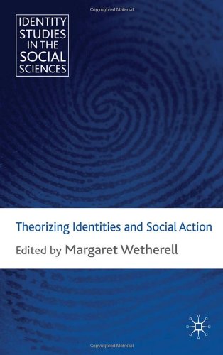 Theorizing Identities and Social Action