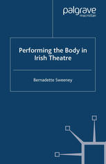 Performing the body in Irish theatre