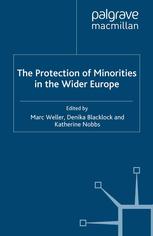 The Protection of Minorities in the Wider Europe