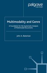 Multimodality and genre : a foundation for the systematic analysis of multimodal documents