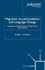 Migration, accommodation and language change : language at the intersection of regional and ethnic identity