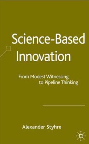 Science-based innovation ;From modest witnessing to pipeline thinking