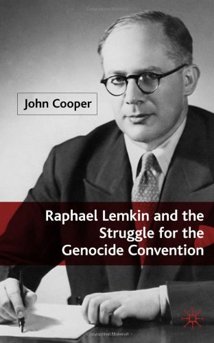 Raphael Lemkin and the struggle for the Genocide Convention