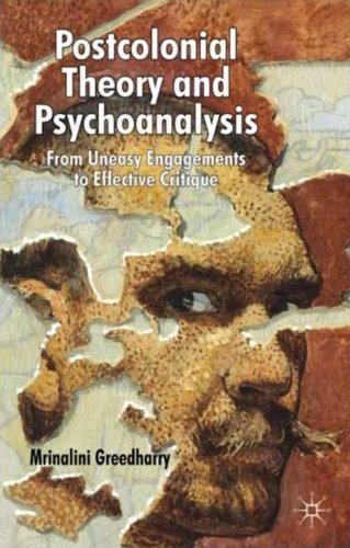 Postcolonial theory and psychoanalysis : from uneasy engagements to effective critique