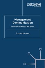 Management communication : communicative ethics and action