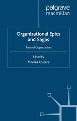 Organizational epics and sagas : tales of organizations