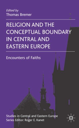 Religion and the conceptual boundary in Central and Eastern Europe : encounters of faiths