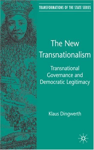 The new transnationalism : Transnational governance and democratic legitimacy