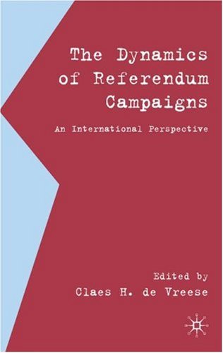 The dynamics of referendum campaigns : an international perspective