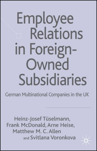 Employee Relations in Foreign-Owned Subsidiaries : German Multinational Companies in the UK.