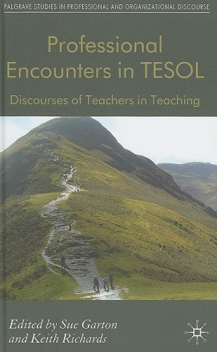 Professional Encounters in TESOL : Discourses of Teachers in Teaching.