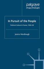 In Pursuit of the People Political Culture in France, 1934-9