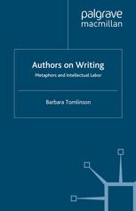 Authors on writing : metaphors and intellectual labor