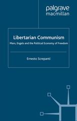 Libertarian communism : Marx, Engels and the political economy of freedom