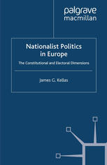 Nationalist politics in Europe : the constitutional and electoral dimensions