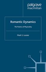 Romantic dynamics : the poetics of physicality