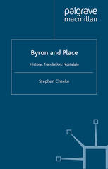 Byron and Place : History, Translation, Nostalgia.