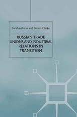 Russian trade unions and industrial relations in transition